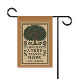 "He Who Plants A Tree Plants Hope" Quote by Lucy Larcom, Garden & House Banner with Inspirational Tree Quote, Outdoor Decor, Home and Garden Sign, Gardening Gift, Nature Lovers Decor