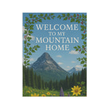 Welcome To My Mountain Home Garden Banner