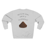 “Mulch Ado About Nothing” Garden Sweatshirt