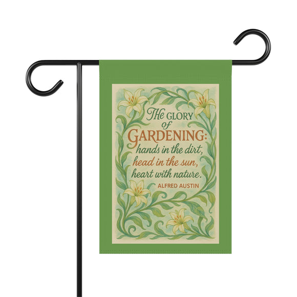 The Glory of Gardening - Alfred Austin Quote, Garden & House Banner, Outdoor Decor, Gardening Flag, Floral Home Accent, Nature Lover Gift