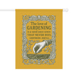 Charming Garden Banner | Gertrude Jekyll Love of Gardening Quote, Decorative Garden Flag, Home & Garden Decor, Gift for Gardeners