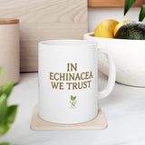 Echinacea Inspirational Ceramic Mug - In Echinacea We Trust - for Tea & Coffee Lovers, Garden Gifts