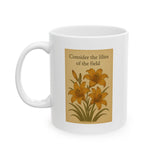 Consider the Daylilies Ceramic Mug