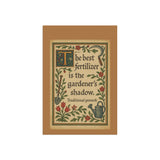 The Best Fertilizer Is The Gardener's Shadow, Garden Banner, Home Decor, Outdoor Decoration, Gardening Gift, Floral Yard Sign, Proverbs Home Accent