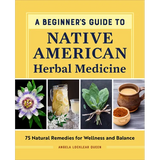 Book cover of 'A Beginner's Guide to Native American Herbal Medicine' with images of herbs and a flower.