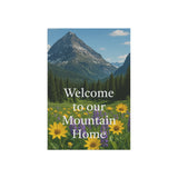 Welcome to Our Mountain Home Garden Banner | Outdoor Flag, Housewarming Gift, Spring Decor, Floral Garden Sign, Nature Lover's Decor