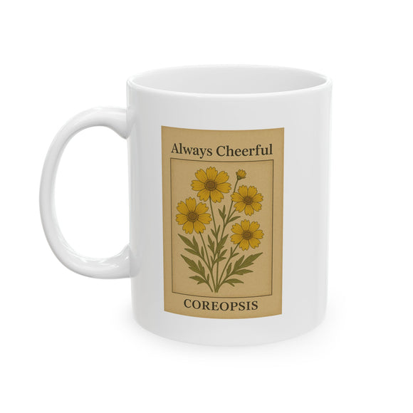 Coreopsis Floral Design Inspirational Ceramic Mug, Motivational Quote Mug