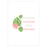 You’re The Moss Pole To My Monstera Greeting Card #2 – Blank Inside With Envelope, 5" x 7"
