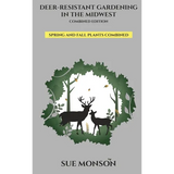 Book cover of 'Deer-Resistant Gardening in the Midwest' by Sue Monson with a design of deer and foliage.