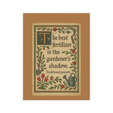 The Best Fertilizer Is The Gardener's Shadow, Garden Banner, Home Decor, Outdoor Decoration, Gardening Gift, Floral Yard Sign, Proverbs Home Accent