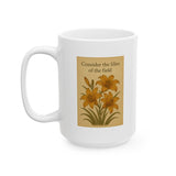 Consider the Daylilies Ceramic Mug