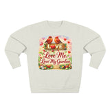 Love Me, Love My Garden Sweatshirt, Floral Gardening Crewneck