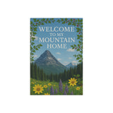 Welcome To My Mountain Home Garden Banner