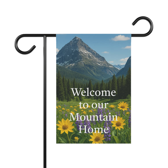 Welcome to Our Mountain Home Garden Banner | Outdoor Flag, Housewarming Gift, Spring Decor, Floral Garden Sign, Nature Lover's Decor