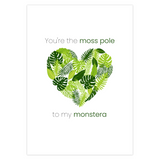 You’re The Moss Pole To My Monstera Greeting Card #3 – Blank Inside With Envelope, 5" x 7"