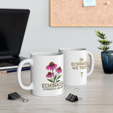 Echinacea Inspirational Ceramic Mug - In Echinacea We Trust - for Tea & Coffee Lovers, Garden Gifts