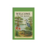 Welcome to the Bayou – Let the Good Times Grow, Garden Banner, Yard Art