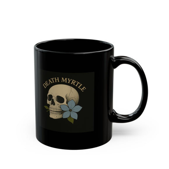 Death Myrtle - IYKYK - Skull Black Mug - Perfect for Coffee Lovers and Gardeners in the Know