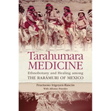 Book cover of 'Tarahumara Medicine' with a historical photo of people and a desert landscape.