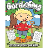 Coloring book cover titled 'Gardening' for kids, featuring a cartoon child in a red jacket gardening among carrots and trees, with two black-and-white coloring page previews.